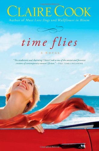 Time Flies: A Novel by Claire Cook
