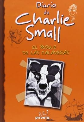 Charlie Small 8. El bosque de las calaveras