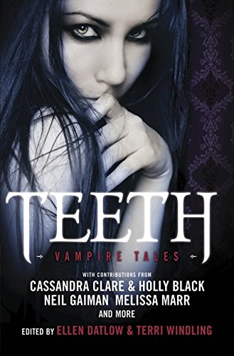 Teeth: Vampire Tales by Ellen Datlow