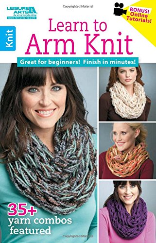 Learn to Arm Knit by Leisure Arts
