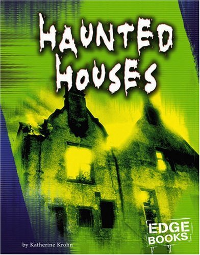 Haunted Houses (Unexplained (Capstone)) by Katherine Krohn
