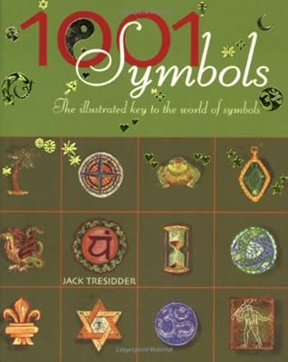 1001 Symbols: An Illustrated Guide to Symbols and Their Meanings