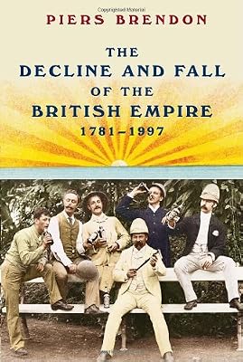 The Decline and Fall of the British Empire, 1781-1997