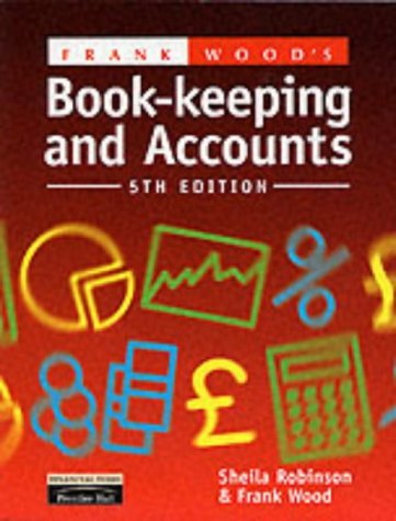 Frank Wood's Bookkeeping and Accounts by Frank Wood