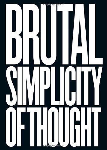 Brutal Simplicity of Thought: How It Changed the World by M&C Saatchi  ,
