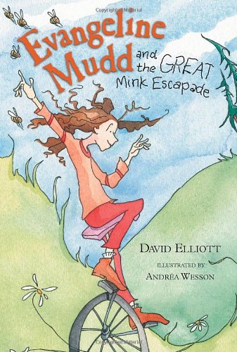 Evangeline Mudd and the Great Mink Escapade by David Elliott