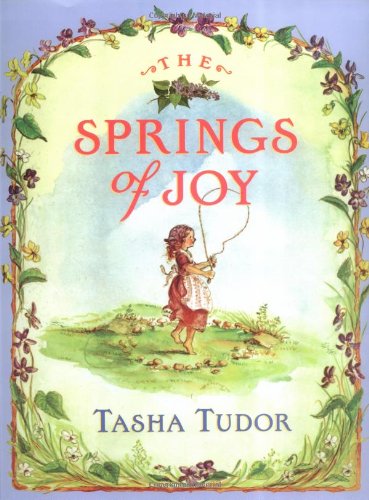 The Springs Of Joy by Tasha Tudor