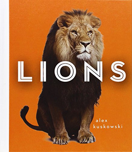 Lions by Alex Kuskowski