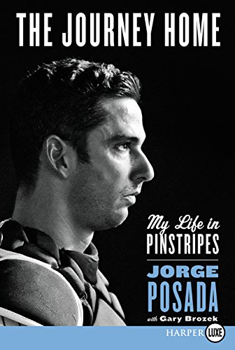 The Journey Home LP: My Life in PInstripes by Jorge Posada