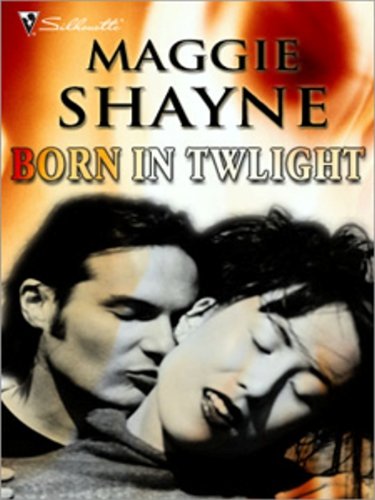Born in Twilight (Wings in the Night) by Maggie Shayne