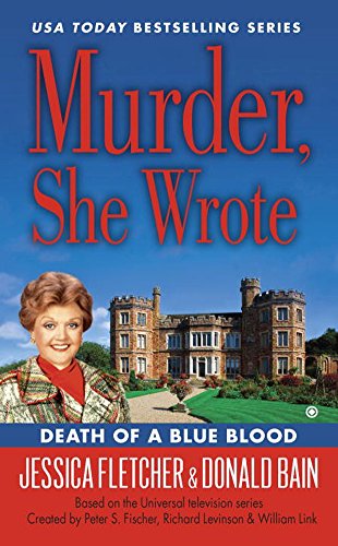 Murder, She Wrote: Death of a Blue Blood by Jessica Fletcher
