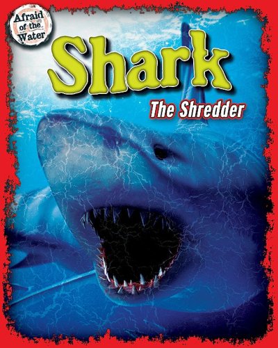 Shark: The Shredder by Meish Goldish