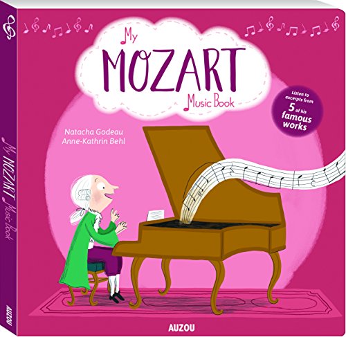 MY AMAZING MOZART MUSIC BOOK By Natacha Godeau & Anne-kathrin Behl **Excellent**