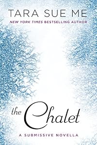 The Chalet: The Submissive Series