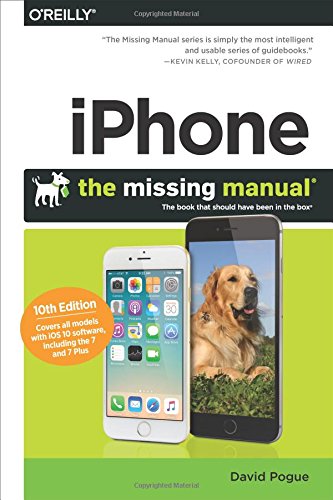 iPhone: The Missing Manual: The book that should have been in the box by David Pogue