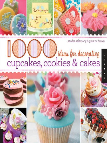 1,000 Ideas for Decorating Cupcakes, Cookies & Cakes by Autumn Carpenter