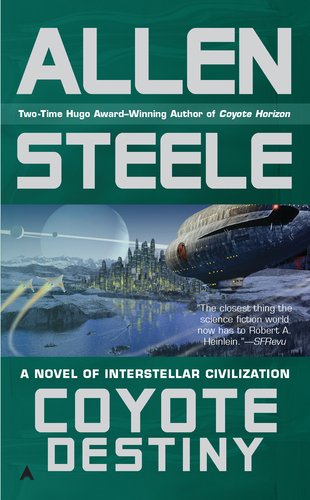 Coyote Destiny by Allen Steele