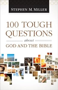 100 Tough Questions about God and the Bible