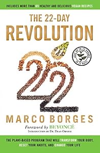 The 22-Day Revolution: The Plant-Based Program That Will Transform Your Body, Reset Your Habits, and Change Your Life