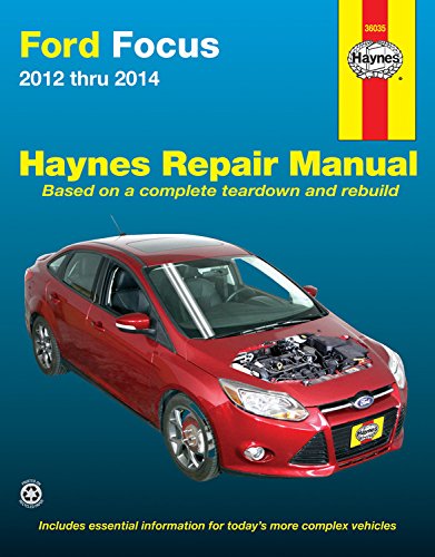 Ford Focus 2012 thru 2014: Does not include information specific to Focus Electric models by Editors of Haynes Manuals