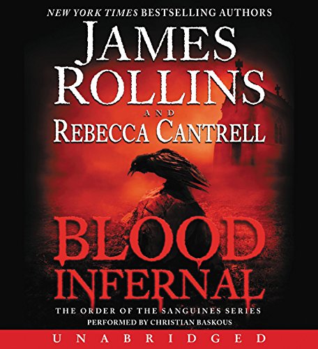 Blood Infernal CD: The Order of the Sanguines Series by James Rollins