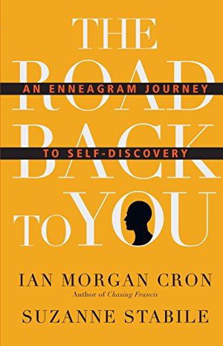 The Road Back to You: An Enneagram Journey to Self-Discovery by Ian Morgan Cron