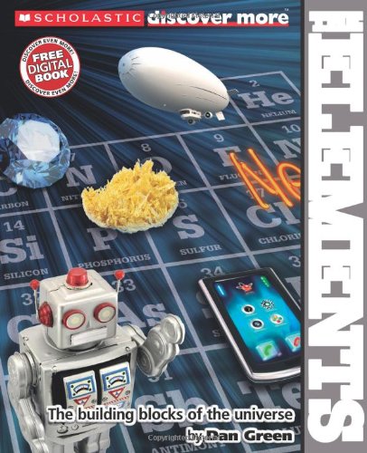 Scholastic Discover More: The Elements by Dan Green