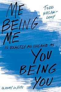 Me Being Me Is Exactly as Insane as You Being You by Todd Hasak-Lowy