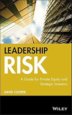 Leadership Risk: A Guide for Private Equity and Strategic Investors