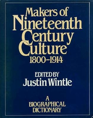 Makers of Nineteenth Century Culture: 1800-1914