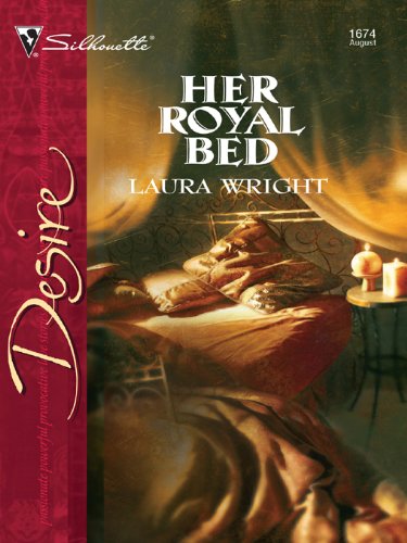Her Royal Bed (Harlequin Desire Book 1674) by Laura Wright