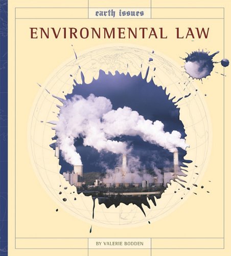 Environmental Law (Earth Issues) by Valerie Bodden