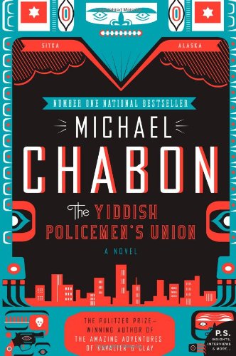 The Yiddish Policemen's Union: A Novel by Michael Chabon
