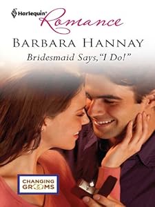 Bridesmaid Says, "I Do!" (Changing Grooms Book 1)