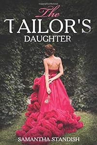 The Tailor's Daughter by Samantha Standish