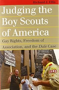 Judging the Boy Scouts of America: Gay Rights, Freedom of Association, and the Dale Case