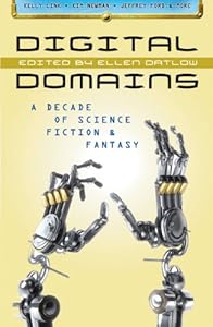 Digital Domains: A Decade of Science Fiction &amp; Fantasy by Ellen Datlow