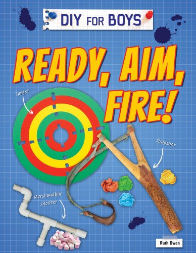 Ready, Aim, Fire! by Ruth Owen