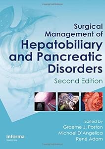 Surgical management of hepatobiliary and pancreatic disorders, 2d ed. by poston