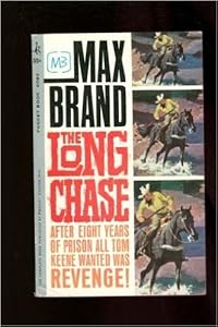 The Long Chase by Max Brand