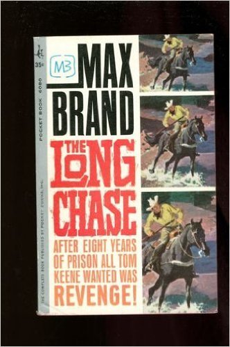 The Long Chase by Max Brand