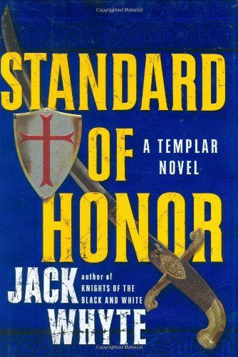 Standard of Honor (Templar Trilogy) by Jack Whyte