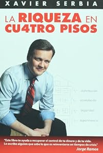 La riqueza en cuatro pisos / Four Steps to Wealth (Spanish Edition)