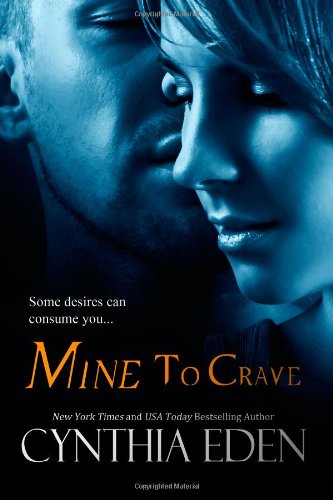 Mine to Crave by Cynthia Eden