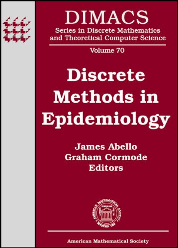 Discrete Methods in Epidemiology (Dimacs: Series in Discrete Mathematics and Theoretical Computer Science, 70) by James Abello