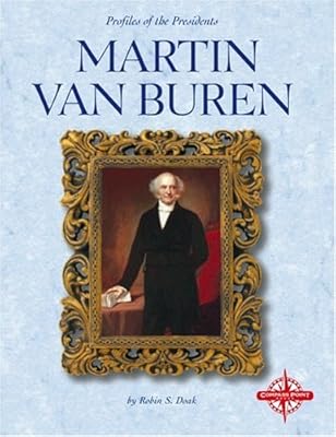 Martin Van Buren (Profiles of the Presidents)