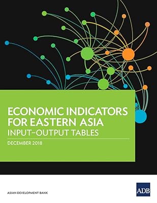Economic Indicators for Eastern Asia: Input–Output Tables