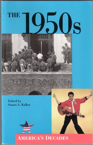 The 1950s (America's Decades) by Stuart A. Kallen