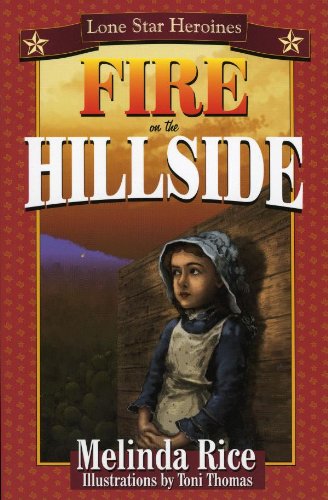 Fire on the Hillside (Lone Star Heroines) by Melinda Rice