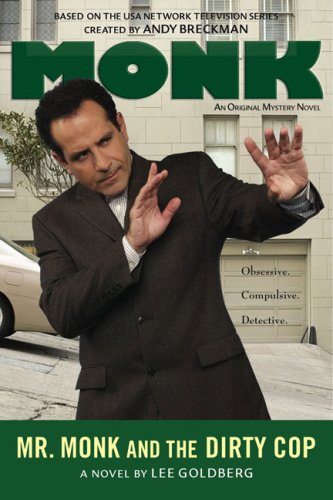 Mr. Monk and the Dirty Cop by Lee Goldberg